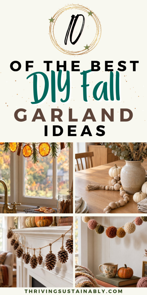 Collage of four plastic-free fall garlands, dried orange, wooden bead, pinecone and wool pom pom, with the title 10 of the best DIY fall garland ideas